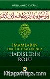 İmamların Fıkhi İhtilaflarında Hadislerin Rolü
