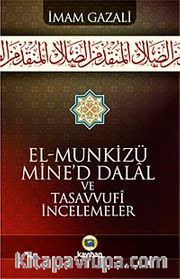 El Munkizü Mine'd Dalal Şerhi ve Tasavvufi İncelemeler (Ciltli)