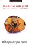 İbrahim Gülşeni / Hayatı, Eserleri, Tarikatı