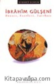 İbrahim Gülşeni / Hayatı, Eserleri, Tarikatı