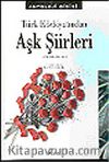 Türk Edebiyatından Aşk Şiirleri Antolojisi