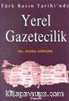 Türk Basın Tarihi'nde Yerel Gazetecilik