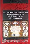 Meşrutiyetten Cumhuriyete Konya'da Kurulan Milli Şirketler ve Milli Bankalar