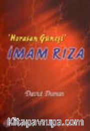 'Horasan Güneşi' İmam Rıza