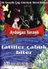 Tatiller Çabuk Biter
