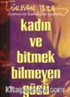 Kadın ve Bitmek Bilmeyen Gücü / Depresyon Hastalığını Yaşayan