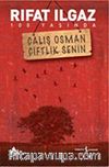 Çalış Osman Çiftlik Senin