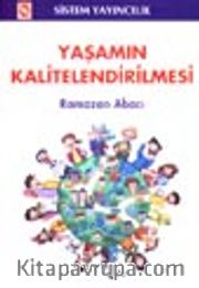 Yaşamın Kalitelendirilmesi / Eğitim Gelişim ve İletişim Açısından