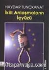 İkili Anlaşmaların İçyüzü