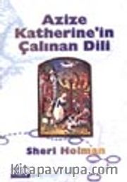 Azize Katherine'in Çalınan Dili