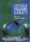 Ustaca Yaşama Sanatı