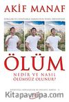 Ölüm Nedir ve Nasıl Ölümsüz Olunur