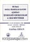 506 Sayılı Sosyal Sigortalar Kanunu Açısından İşverenlerin Sorumlulukları ve Cezai Müeyyideler