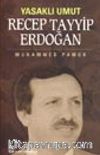 Yasaklı Umut Recep Tayyip Erdoğan