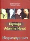 Diyaloğa Adanmış Hayat / Kozadan Kelebeğe 2