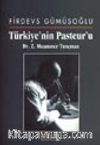 Türkiye'nin Pasteur'u Dr. Z. Muammer Tunçman