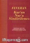 Feveran/ Kur'an Nur'u Söndürülemez
