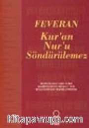 Feveran/ Kur'an Nur'u Söndürülemez