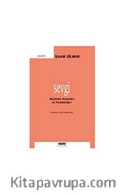 Sevgi <br /> Biçimleri Boyutları ve Paradoksları