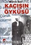 Kaçışın Öyküsü