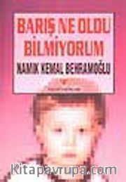 Barış Ne Oldu Bilmiyorum