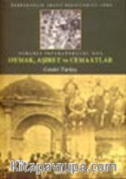 Osmanlı İmparatorluğu'nda Oymak, Aşiret ve Cemaatlar/Başbakanlık Arşivi Belgelerine Göre
