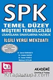 İlgili Vergi Mevzuatı <br /> SPK Temel Düzey Müşteri Temsilciliği Lisanslama Sınavlarına Hazırlık