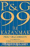 P&G 99 ile Kazanmak