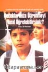 Çocuklarınıza Öğrenmeyi Nasıl Öğretebilirsiniz?