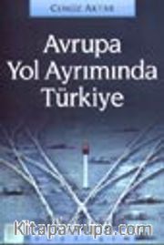 Avrupa Yol Ayrımında Türkiye