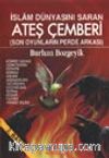 Ateş Cemberi (İslam Dünyasını Saran Son oyunların Perde Arkası)