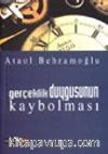 Gerçeklik Duygusunun Kaybolması / Siyaset-Toplum-İnsan