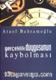Gerçeklik Duygusunun Kaybolması / Siyaset-Toplum-İnsan