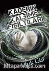 Kaderin Kalbime Fısıltıları