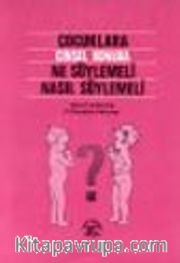 Çocuklara Cinsel Konuda Ne Söylemeli
