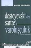 Dostoyevski'den Sartre'a Varoluşçuluk