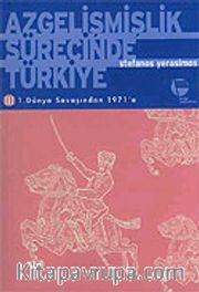 Azgelişmişlik Sürecinde Türkiye 3 Dünya Savaşından 1971'e