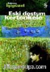 Eski Dostum Kertenkele