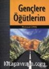 Gençlere Öğütlerim
