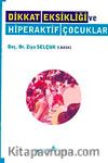 Dikkat Eksikliği ve Hiperaktif Çocuklar