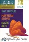 Gülmece Öyküleri 5/ Bay Düdük-Havadan Sudan-Nazik Alet