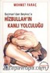 Hizbullah'ın Kanlı Yolculuğu