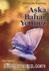 Aşka Bahar Yetmez