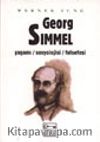 Georg Simmel Yaşamı/Sosyolojisi/Felsefesi