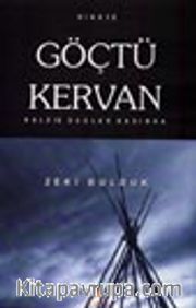 Göçtü Kervan Kaldık Dağlar Başında