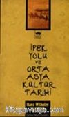 İpek Yolu ve Orta Asya Kültür Tarihi
