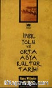 İpek Yolu ve Orta Asya Kültür Tarihi