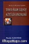 Tanrı-Alem İlişkisi ve Kötülük Problemi