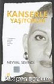 Kanserle Yaşıyorum