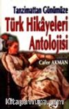 Tanzimattan Günümüze Türk Hikâyeleri Antolojisi